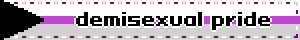 ["Demisexual pride" with its flag]