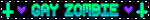 ["Gay zombie" with hearts and crosses]